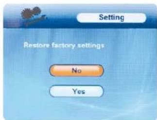 Setting Restore factory settings No Yes