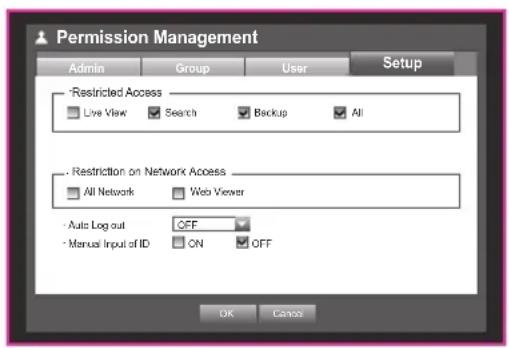 Permission Management Admin Group User Setup Restricted Access Live View Search Backup All Restriction on Network Access All Network Web Viewer Auto Log out OFF Manual Input of ID ON OFF OK Cancel