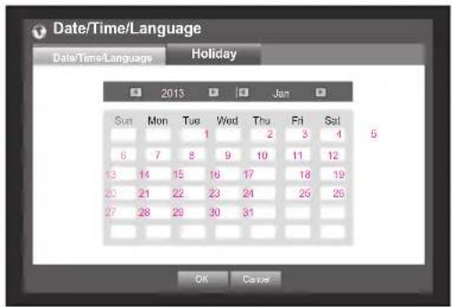 Date/Time/Language Date/Time/Language Holiday 2013 Jan Sun Mon Tue Wed Thu Fri Sat 6 7 8 9 10 11 12 13 14 15 16 17 18 19 20 21 22 23 24 25 26 27 28 29 30 31 OK Cancel