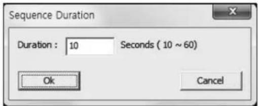 Sequence Duration Duration : 10 Seconds ( 10 ~ 60) Ok Cancel