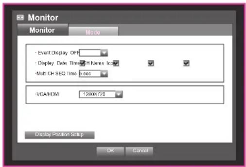 Monitor Monitor Mode • Event Display OFF • Display Date Time 34 H Name Icon • Multi CH SEQ Time 5 sec • VGA/HDMI 1280X725 Display Position Setup OK Cancel