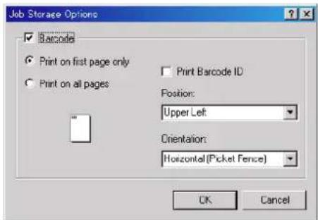 Job Storage Options Barcode Print on first page only Print on all pages Print Barcode ID Position: Upper Left Orientation: Horizontal (Picket Fence) OK Cancel