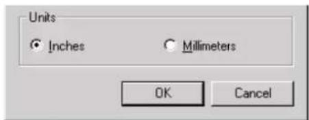 Units ● Inches ○ Millimeters OK Cancel