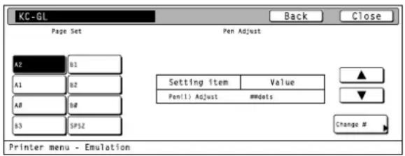 KC-GL Page Set Pen Adjust A2 B1 A1 B2 A8 B9 b3 SP5Z Setting item Value Pen(1) Adjust #mdots Change N Printer menu - Emulation
