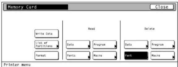 Memory Card Close Write Data List of Partitions Format Read Data Program Fonts Macro Delete Data Program Font Macro Printer menu
