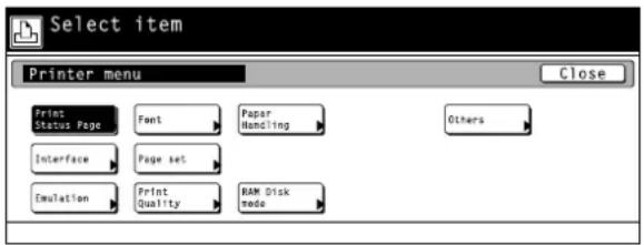 Select item Printer menu Close Print Status Page Font Paper Handling Interface Page set Emulation Print Quality RAM Disk Mode Others