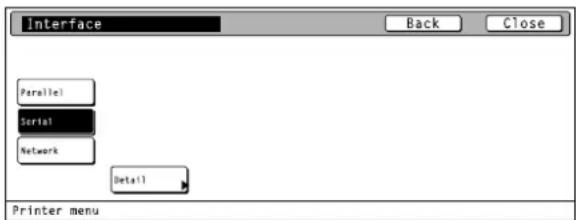 Interface Back Close Parallel Serial Network Detail Printer menu