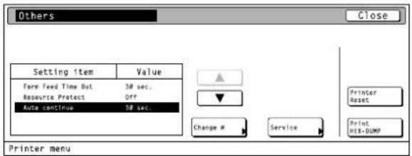 Others Close Setting Item Value Form Feed Time Out 38 sec. Resource Protect Off Auto continue 38 sec. Printer Reset Change # Service Print MIX-BUMP Printer menu