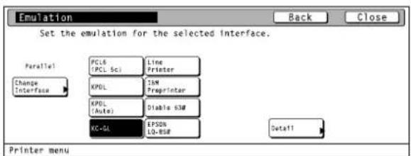 Emulation Set the emulation for the selected interface. Parallel Change Interface PCL6 (PCL Sci) Line Printer KPDL ISM Preprinter KPDL (Auto) Disable S3# KC-SL EPSDN LQ-BSF Detail Printer menu