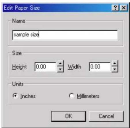 Edit Paper Size Name sample size Size Height 0.00 Width 0.00 Units Inches Millimeters OK Cancel