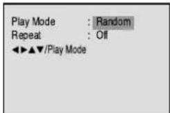 Play Mode : Random Repeat : Off ◀▶▲▼/Play Mode
