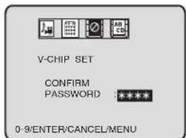V-CHIP SET CONFIRM PASSWORD ***** 0-9/ENTER/CANCEL/MENU