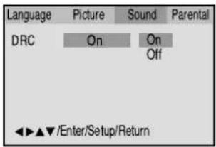 Language Picture Sound Parental DRC On On Off ◀◀ ▲▼ /Enter/Setup/Return