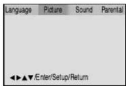 Language Picture Sound Parental ◀◀ ▲▼ /Enter/Setup/Return