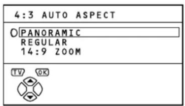 4:3 AUTO ASPECT ○PANORAMIC REGULAR 14:9 ZOOM TV OK