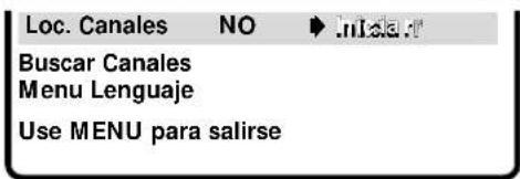 Loc. Canales NO Inola Buscar Canales Menu Lenguaje Use MENU para salirse