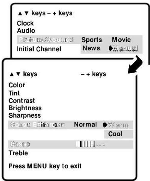 ▲▼ keys – + keys Clock Audio Play Music/Sound Initial Channel Sports News Movie ►Manual ▲▼ keys – + keys Color Tint Contrast Brightness Sharpness ●●●●●● Normal Cool Base 1 [1] [1] [1] Treble Press MENU key to exit