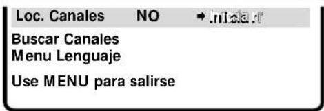 Loc. Canales NO →.nIola.r Buscar Canales Menu Lenguaje Use MENU para salirse