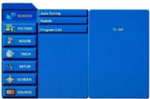 SEARCH Auto Tuning Search PICTURE Program Edit Sound Timer SETUP SCREEN SOURCE To set