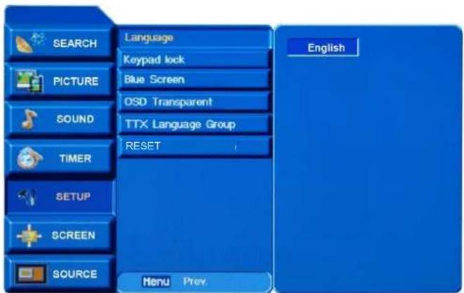 SEARCH PICTURE SOUND TIMER SETUP SCREEN SOURCE Language Keypad lock Blue Screen OSD Transparent TTX Language Group RESET Menu Prev English