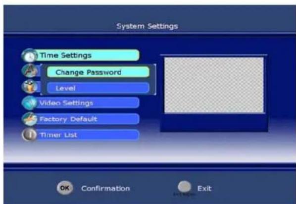 System Settings Time Settings Change Password Level Video Settings Factory Default Timer List OK Confirmation Exit