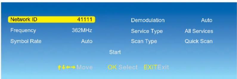 Network ID 41111 Frequency 362MHz Symbol Rate Auto Demodulation Auto Service Type All Services Scan Type Quick Scan Start ↑←→Move OK Select EXITExit