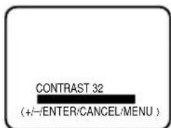 CONTRAST 32 (+/-/ENTER/CANCEL/MENU)