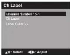 Ch Label Channel Number 15-1 Ch Label Label Clear >>