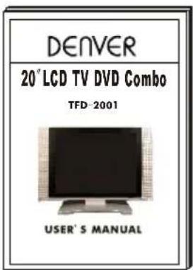 DENVER 20° LCD TV DVD Combo TFD-2001 USER'S MANUAL