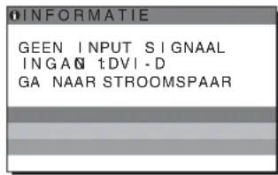INFORMATIE GEEN INPUT SIGNAAL INGANG DVI-D GA NAAR STROOMSPAAR