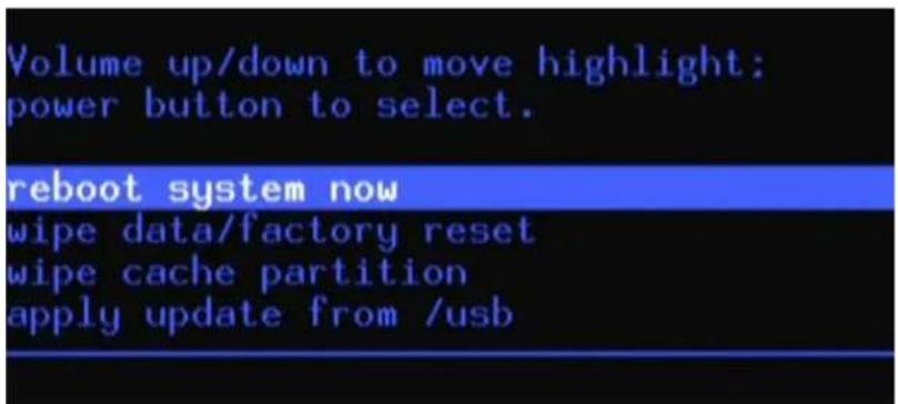 Volume up/down to move highlight; power button to select. reboot system now wipe data/factory reset wipe cache partition apply update from /usb