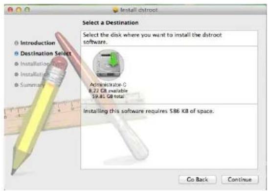 Install dstroot Select a Destination Select the disk where you want to install the dstroot software. Administrator C 8.22 GB available 59.81 GB total Installing this software requires 586 KB of space. Go Back Continue