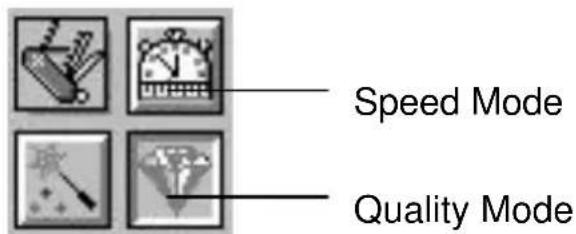 Speed Mode Quality Mode