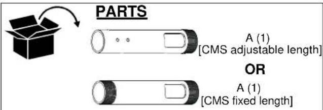 PARTS A (1) [CMS adjustable length] OR A (1) [CMS fixed length]
