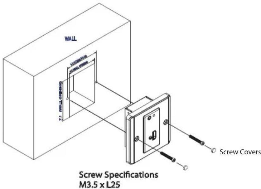 WALL 10.0mm x 100mm 45mm x 100mm 7.1 Screw Cover Screw Specifications M3.5 x L25