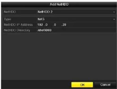 Add NetHDD NetHDD NetHDD 2 Type NAS NetHDD IP Address 192 .0 .0 .28 NetHDD Directory /dvp9000 OK Cancel