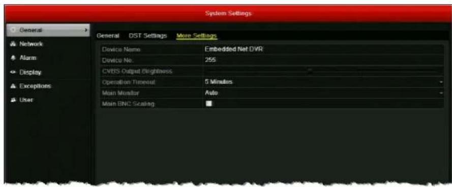 System Settings General Network Alarm Display Exceptions User General DST Settings More Settings Device Name Embedded Net DVR Device No 255 CVBS Output Brightness Operation Timesuit 5 Minutes Main Monitor Auto Main BNC Scaling ■