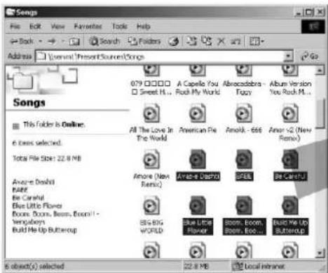 Songs File Edit View Favorites Tools Help Back Search Folders Address Current Source Songs 079 000 A Capella You Abrocadobra Album Version □ Sweet Hi... Rock My World Togy You Rock Mu... Songs This Folder is Online: 6 Texts selected. Total File Size: 22.8 MB Anore Deskil RARE Blue Little Flower Boom, Boom, Boom, Boom1 - Vengabays Build Me Up Butterup All The Love In American Pie Anola - 666 Anor v2 (New The World Anore (New Remic) Anore (New Remic) Blue Little WORLD Blue LIME Flower Boom, Boom, Boom, Boom... Build Me Up Butterup Be Cared U 6 object(s) selected 22.8 MB Local Intranet