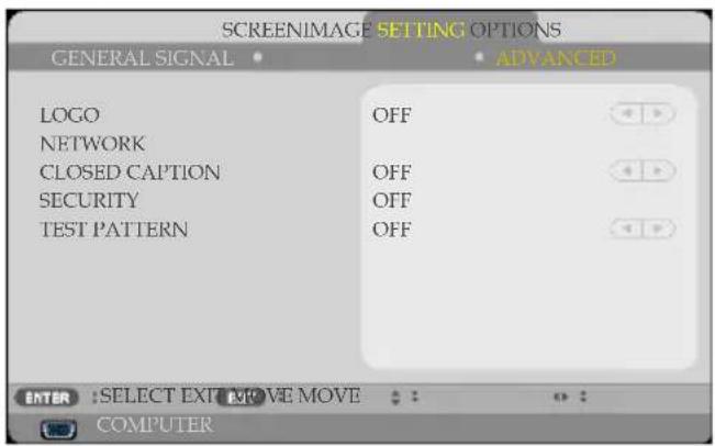 SCREENIMAGE SETTING OPTIONS GENERAL SIGNAL ADVANCED LOGO OFF NETWORK CLOSED CAPTION OFF SECURITY OFF TEST PATTERN OFF ENTER :SELECT EXIT MOVE MOVE COMPUTER