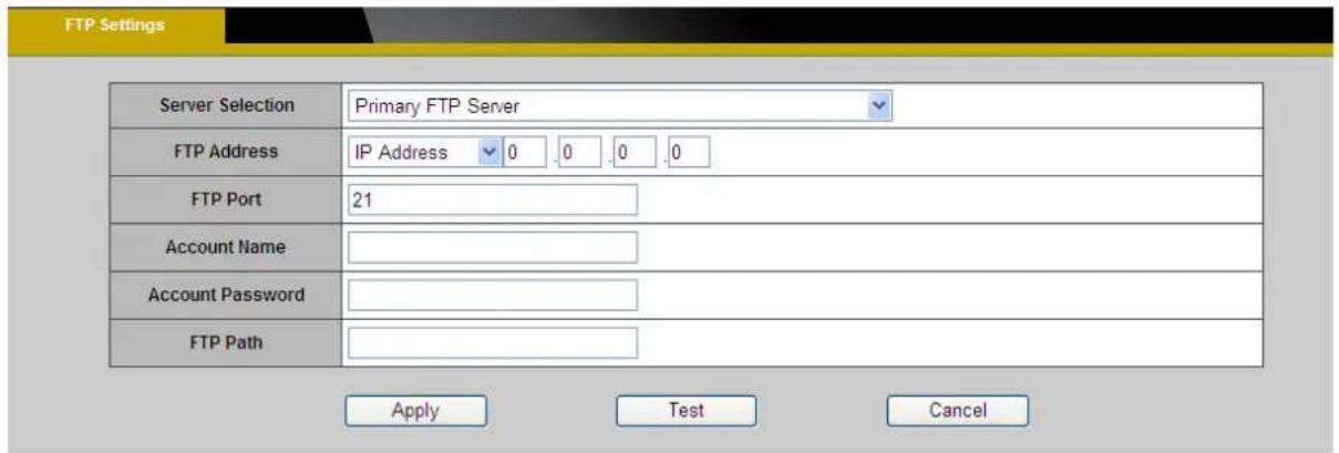 FTP Settings Server Selection Primary FTP Server FTP Address IP Address 0.0.0.0 FTP Port 21 Account Name Account Password FTP Path Apply Test Cancel