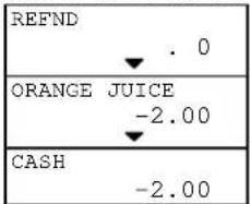 REFND . 0 ORANGE JUICE -2.00 CASH -2.00