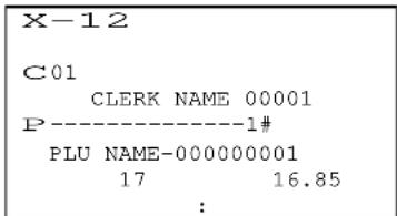 X-12 C01 CLERK NAME 00001 P------1# PLU NAME-000000001 17 16.85 :