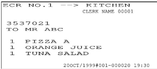 ECR NO.1 --> KITCHEN CLERK NAME 00001 3537021 TO MR ABC 1 PIZZA A 1 ORANGE JUICE 1 TUNA SALAD 200CT/1999#001-000020 19:30