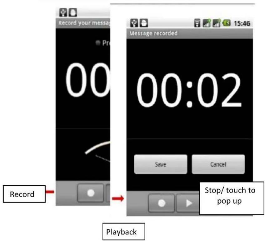 Record your message 00 Message recorded 00:02 Save Cancel Record Playback Stop/ touch to pop up