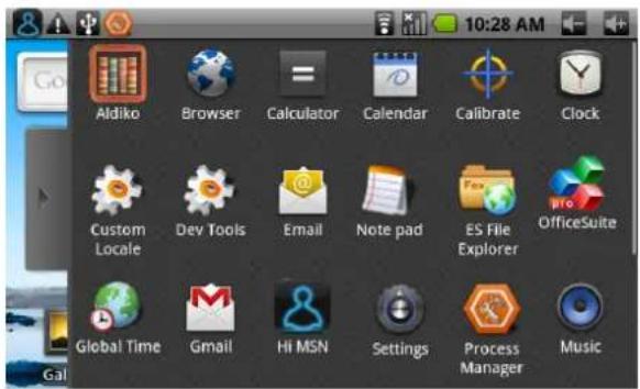 10:28 AM Go Aldiko Browser Calculator Calendar Calibrate Clock Custom Locale Dev Tools Email Note pad ES File Explorer OfficeSuite Global Time Gmail Hi MSN Settings Process Manager Music
