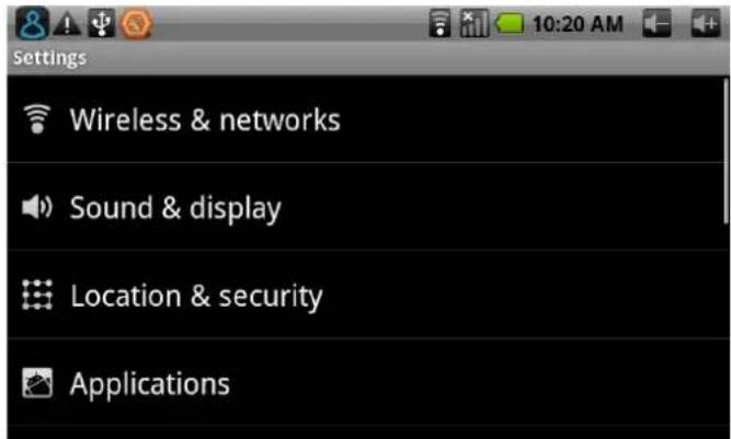 Settings Wireless & networks Sound & display Location & security Applications