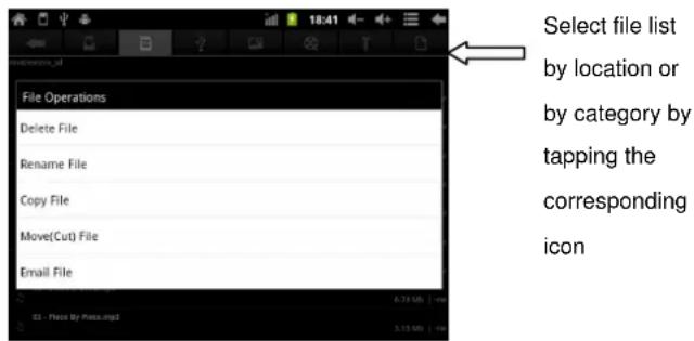 File Operations Delete File Rename File Copy File Move(Cut) File Email File Select file list by location or by category by tapping the corresponding icon