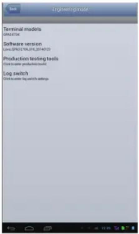 Back Engineering-mode Terminal models SPND-ET34 Software version Level:SPND-ET34,ET34,207-4(12) Production testing tools Click to enter production tool! Log switch Click to enter log switch settings