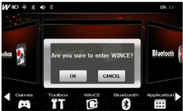 Are you sure to enter WINCE? OK CANCEL Games Toolbox WinCE Bluetooth Application