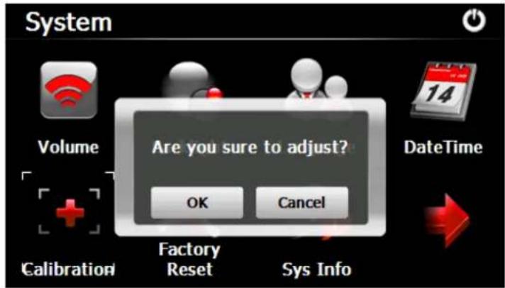 System Volume Are you sure to adjust? OK Cancel Calibration Factory Reset Sys Info 14 DateTime